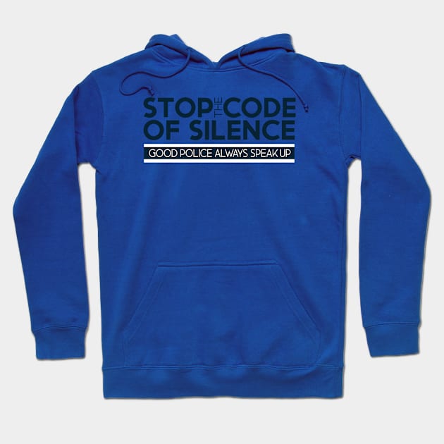 Stop the code of silence Hoodie by GLStyleDesigns